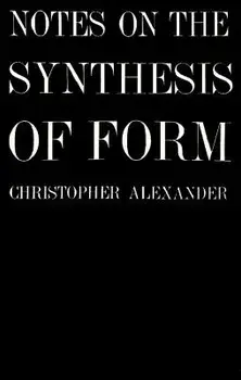 Notes on the Synthesis of Form, Paperback/Christopher Alexander