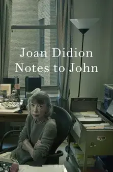 Notes to John, Hardback/Joan Didion