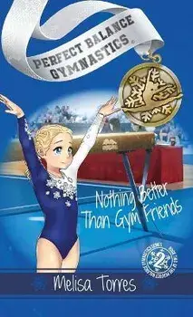 Nothing Better Than Gym Friends, Hardcover/Melisa Torres