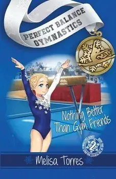 Nothing Better Than Gym Friends, Paperback/Melisa Torres