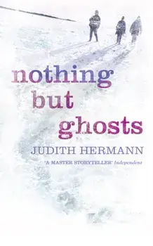Nothing but Ghosts, Paperback/Judith Hermann