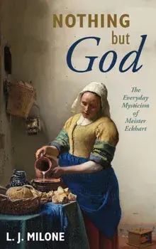 Nothing but God, Hardcover/L. J. Milone