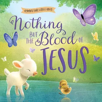 Nothing But the Blood of Jesus, Board Books/Harvest House Publishers