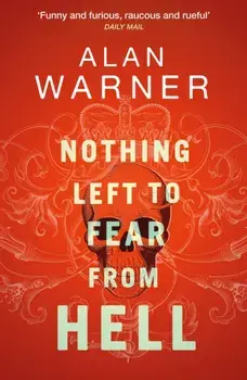 Nothing Left to Fear from Hell. Darkland Tales, New in Paperback, Paperback/Alan Warner