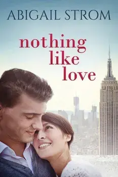 Nothing Like Love, Paperback/Abigail Strom