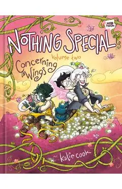 Nothing Special, Volume Two: Concerning Wings (a Graphic Novel) - Katie Cook