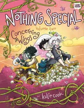 Nothing Special, Volume Two. Concerning Wings, Paperback/Katie Cook