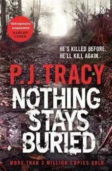 Nothing Stays Buried, Paperback/P J Tracy