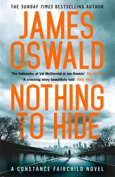 Nothing to Hide, Hardback/James Oswald