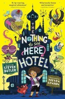 Nothing to See Here Hotel, Paperback/Steven Butler