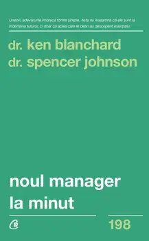 Noul manager la minut/Ken Blanchard, Spencer Johnson