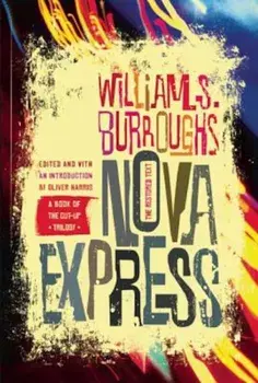 Nova Express: The Restored Text, Paperback/William S. Burroughs