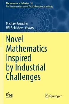 Novel Mathematics Inspired by Industrial Challenges. 1st ed. 2022, Paperback/***