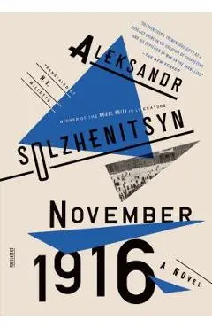 November 1916: A Novel: The Red Wheel II - Aleksandr Solzhenitsyn