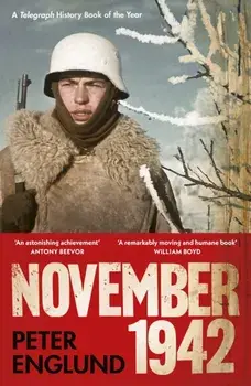 November 1942. An Intimate History of the Turning Point of the Second World War, Paperback/Peter Englund