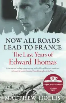 Now All Roads Lead to France, Paperback/Matthew Hollis