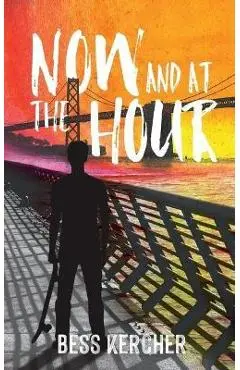 Now and at the Hour - Bess Kercher