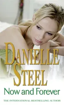 Now And Forever. An epic, unputdownable read from the worldwide bestseller, Paperback/Danielle Steel