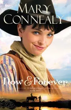 Now and Forever, Paperback/Mary Connealy