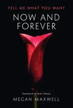Now and Forever, Paperback/Megan Maxwell