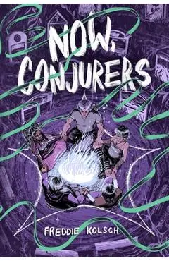 Now, Conjurers - Freddie Kölsch