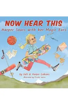 Now Hear This: Harper soars with her magic ears - Valli Gideons