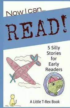 Now I Can Read! 5 Silly Stories for Early Readers/Jeanne Schickli