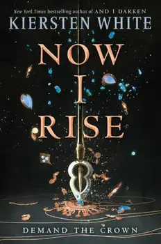 Now I Rise, Paperback/Kiersten White