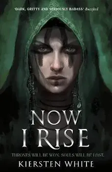 Now I Rise, Paperback/Kiersten White