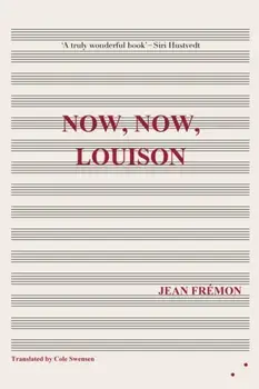 Now, Now, Louison, Paperback/Jean Fremon