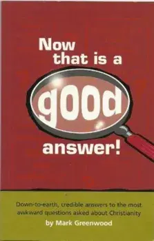 NOW THAT IS A GOOD ANSWER, Paperback/MARK GREENWOOD