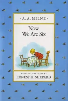Now We Are Six , Hardcover/A. A. Milne