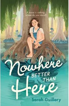 Nowhere Better Than Here - Sarah Guillory