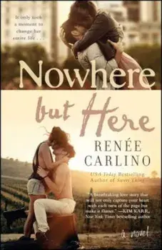 Nowhere But Here, Paperback/Renee Carlino