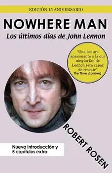 Nowhere Man: Los ltimos das de John Lennon, Paperback/Rene Portas