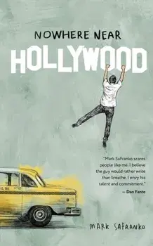 Nowhere Near Hollywood, Paperback/Mark Safranko