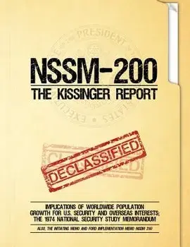 Nssm 200 the Kissinger Report: Implications of Worldwide Population Growth for U.S. Security and Overseas Interests; The 1974 National Security Study, Paperback/National Security Council