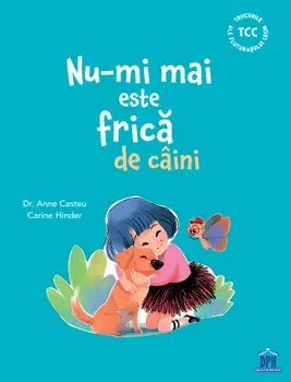Nu-mi mai este frica de caini/Anne Casteu