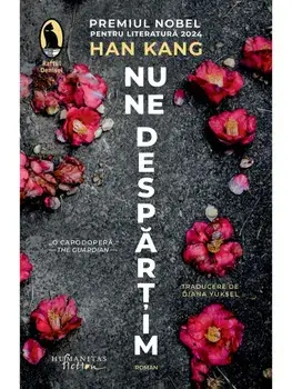 Nu ne despartim/Han Kang
