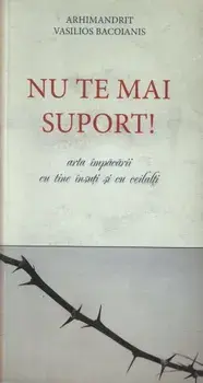 Nu te mai suport! Arta impacarii cu tine insuti si cu ceilalti/Vasilios Bacoianis