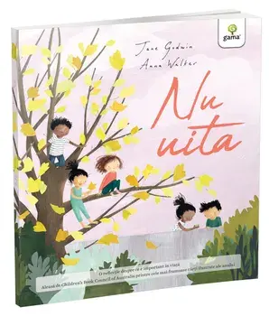 Nu uita/Jane Godwin, Anna Walker