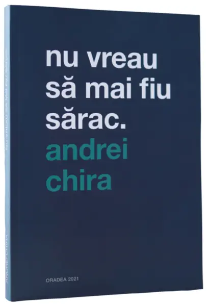 Nu vreau sa mai fiu sarac | Andrei Chira