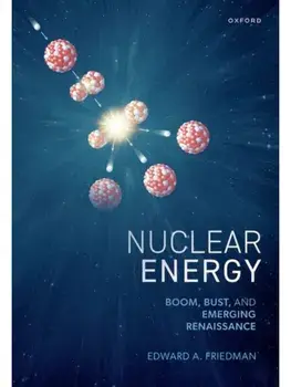 Nuclear Energy. Boom, Bust, and Emerging Renaissance, Paperback/***