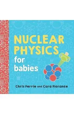 Nuclear Physics for Babies