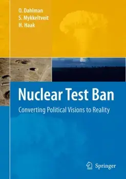 Nuclear Test Ban. Converting Political Visions to Reality, Hardback/Hein Haak