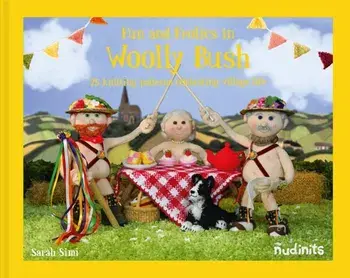 Nudinits: Fun and Frolics in Woolly Bush. 25 knitting projects celebrating village life, Hardback/Sarah Simi