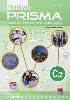Nuevo Prisma C2: Student Book. Includes Student Book + eBook + CD + acess to online content/Elena Suarez