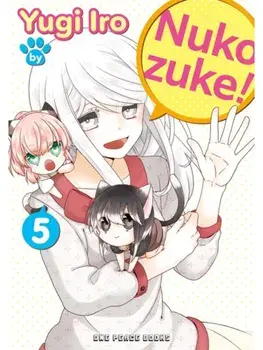 Nukozuke! Volume 5, Paperback/Iro Yugi