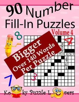 Number Fill-In Puzzles, Volume 4, 90 Puzzles, Paperback/Kooky Puzzle Lovers