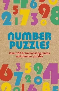 Number Puzzles: Over 150 Brain Boosting Math and Number Puzzles, Paperback/Eric Saunders